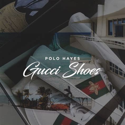 polo hayes gucci shoes|Polo Hayes – Gucci Shoes Lyrics .